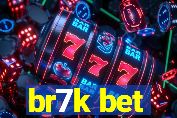 br7k bet
